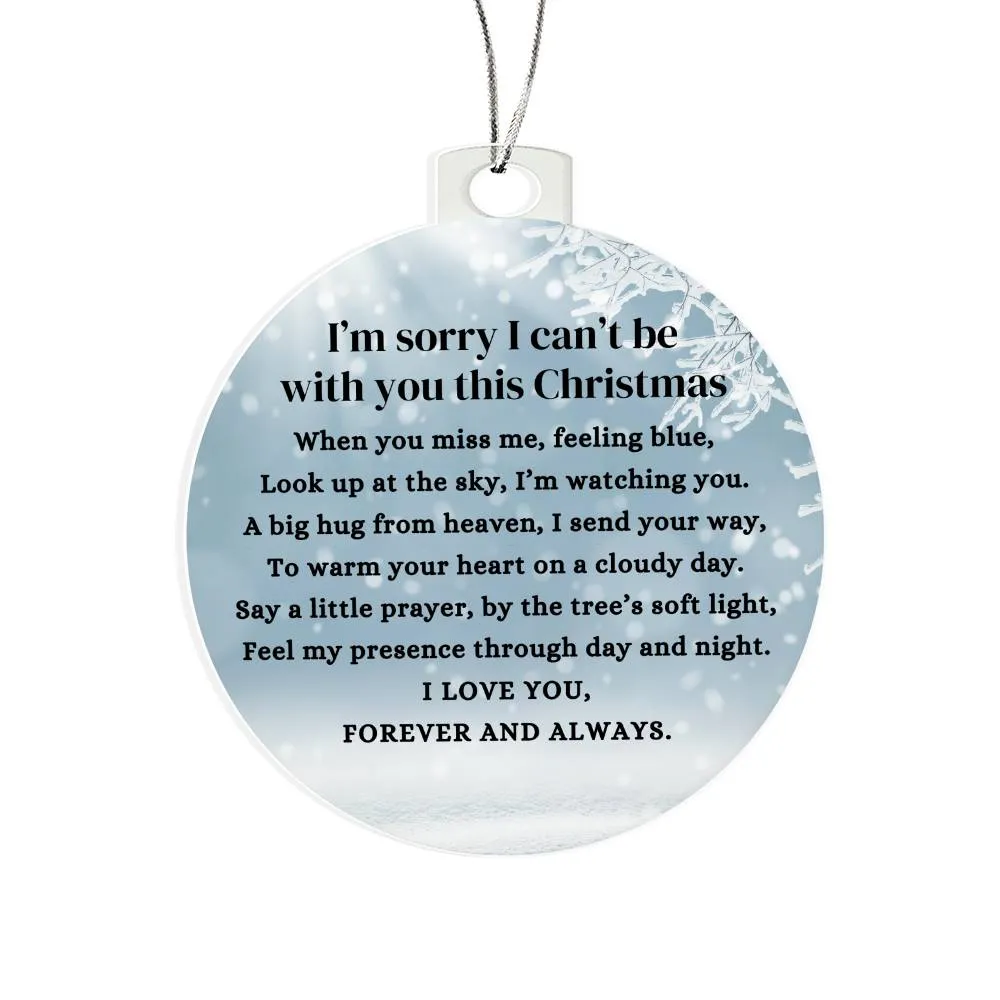 Memorial Gift Condolence Acrylic Ornament, I'm Sorry I Can't Be With You This Christmas Poem