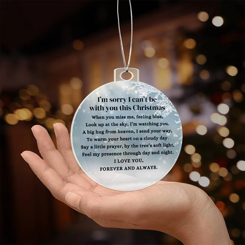 Memorial Gift Condolence Acrylic Ornament, I'm Sorry I Can't Be With You This Christmas Poem