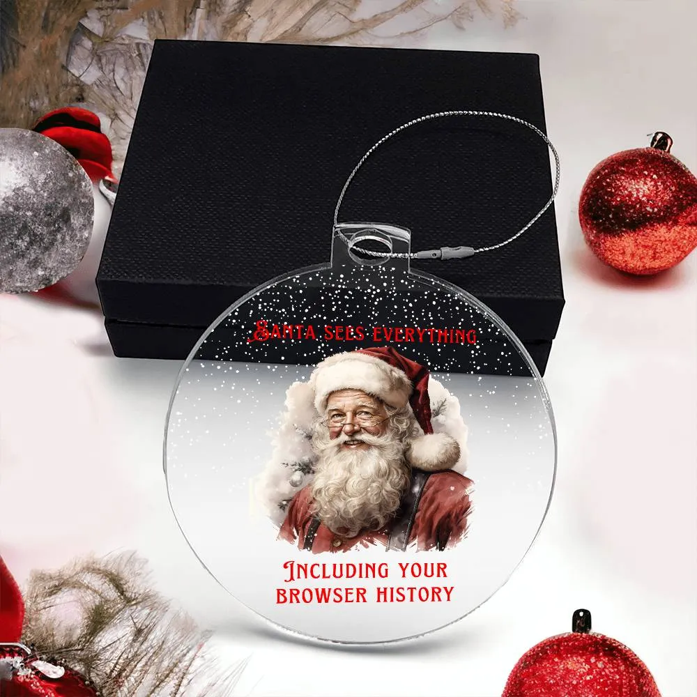 Santa Sees Everything Sarcastic Dirty Santa Funny Christmas Acrylic Round Ornament