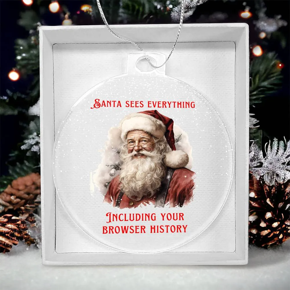 Santa Sees Everything Sarcastic Dirty Santa Funny Christmas Acrylic Round Ornament